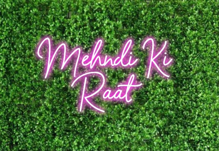 Mehndi Ki Raat Neon Sign - Mehndi Neonlight-LED Wedding Backdrop-Customize Neon Sign